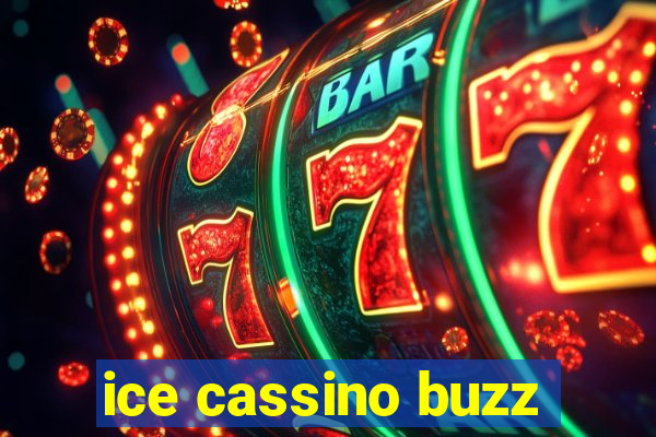 ice cassino buzz